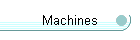 Machines