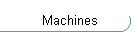 Machines